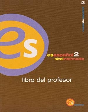 Esespañol 2. Curso de español. Libro del profesor. Nivel intermedio.