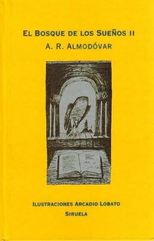 Seller image for Bosque de los sueos II, El. Ilustraciones: Arcadio Lobato. for sale by La Librera, Iberoamerikan. Buchhandlung