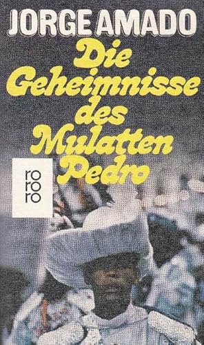 Bild des Verkufers fr Die Geheimnisse des Mulatten Pedro. Aus dem Portugiesischen von Kristina Hering. Originalausgabe: Tenda dos Milagres. zum Verkauf von La Librera, Iberoamerikan. Buchhandlung