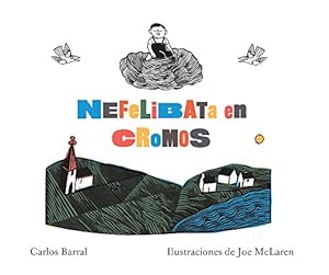 Imagen del vendedor de Nefelibata en Cromos. Edad: 6+. a la venta por La Librera, Iberoamerikan. Buchhandlung
