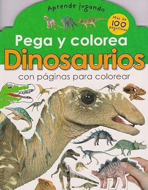 Pega y colorea dinosaurios. Con páginas para colorear. Con más de 100 pegatinas. Edad: 4+.