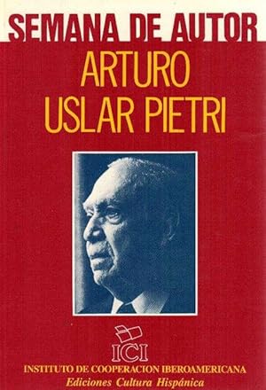 Seller image for Uslar Pietri, Arturo. Semana de Autor (1 al 4 de diciembre 1986). for sale by La Librera, Iberoamerikan. Buchhandlung