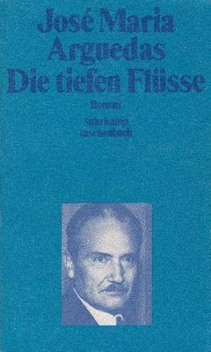 Image du vendeur pour Die Tiefen Flsse. Originaltitel: Los rios profundos. Aus dem Spanischen von Suzanne Heintz. mis en vente par La Librera, Iberoamerikan. Buchhandlung