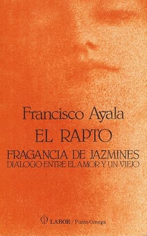 Seller image for Rapto, El. Fragancia de jazmines. Dilogo entre el amor y un viejo. Edicin, prlogo y notas de Estelle Irizarry. for sale by La Librera, Iberoamerikan. Buchhandlung