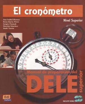 Cronómetro, El. Manual de preparación del Dele. Nivel superior. Incluye doble CD.