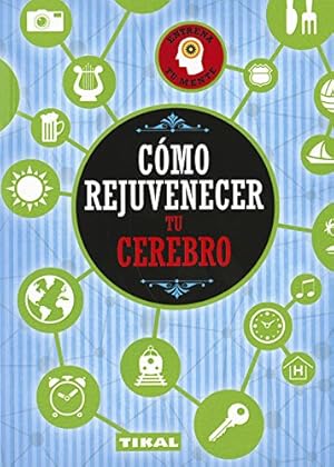 Imagen del vendedor de Cmo rejuvenecer tu cerebro. (Entrena tu mente, 6). a la venta por La Librera, Iberoamerikan. Buchhandlung