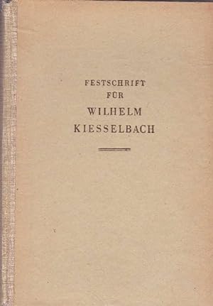 Festschrift für Wilhelm Kiesselbach zu seinem 80. Geburtstag.