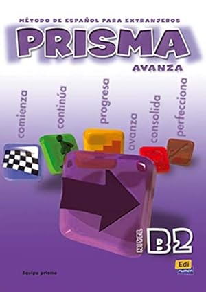 Prisma Avanza. Prisma del alumno. Método de español para extranjeros.Nivel B2.