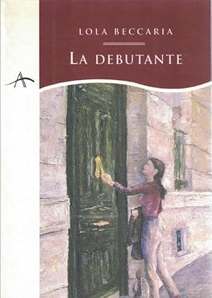 Imagen del vendedor de Debutante, La a la venta por La Librera, Iberoamerikan. Buchhandlung