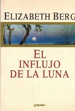 Seller image for Influjo de la luna, El. Traduccin de Diana Falcn. Ttulo original: The pull of the moon. for sale by La Librera, Iberoamerikan. Buchhandlung