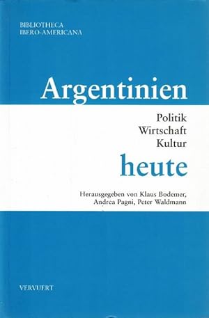 Bild des Verkufers fr Argentinien heute. Politik Wirtschaft Kultur. zum Verkauf von La Librera, Iberoamerikan. Buchhandlung