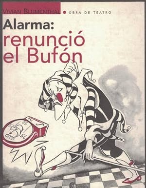 Imagen del vendedor de Alarma: renunci el Bufn. (Obra de teatro). Salazar Zepeda, Jorge J. (Dibujos) a la venta por La Librera, Iberoamerikan. Buchhandlung