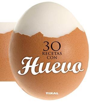 Imagen del vendedor de 30 Recetas con huevo. a la venta por La Librera, Iberoamerikan. Buchhandlung