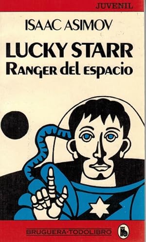 Lucky Starr. Ranger del espacio. Título original: David Starr. Space Ranger. Traducción de Ana Go...
