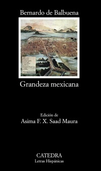 Grandeza mexicana. Ed. Asima F.X. Saad Maura.