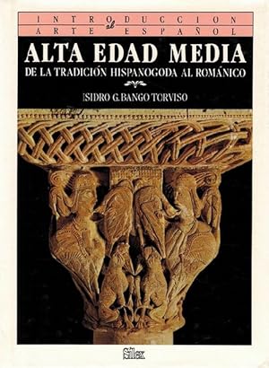 Bild des Verkufers fr Alta Edad Media. De la tradicin Hispanogoda al Romntico. zum Verkauf von La Librera, Iberoamerikan. Buchhandlung