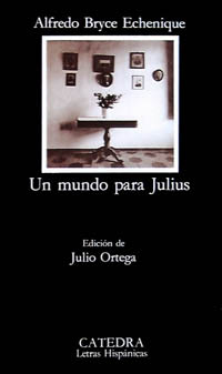 Mundo para Julius, Un. Ed. Julio Ortega.