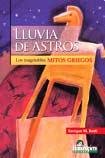 Bild des Verkufers fr Lluvia de astros. Los inagotables Mitos Griegos. zum Verkauf von La Librera, Iberoamerikan. Buchhandlung