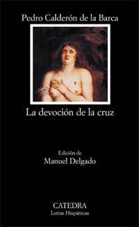 Devoción de la cruz, La. Ed. Manuel Delgado.