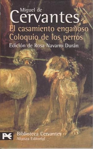 Imagen del vendedor de Casamiento engaoso Coloquio de los perros, El. Edicin de Rosa Navarro Durn. a la venta por La Librera, Iberoamerikan. Buchhandlung