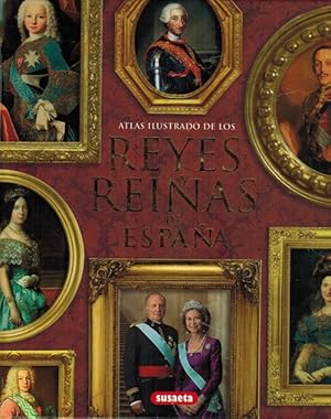 Image du vendeur pour Atlas ilustrado de los reyes y reinas de Espaa. mis en vente par La Librera, Iberoamerikan. Buchhandlung