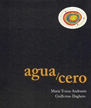 Bild des Verkufers fr Agua/Cero. Edad: 4+ zum Verkauf von La Librera, Iberoamerikan. Buchhandlung
