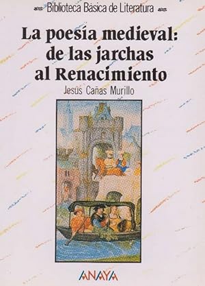 Poesía medieval: de las jarchas al Renacimiento, La.