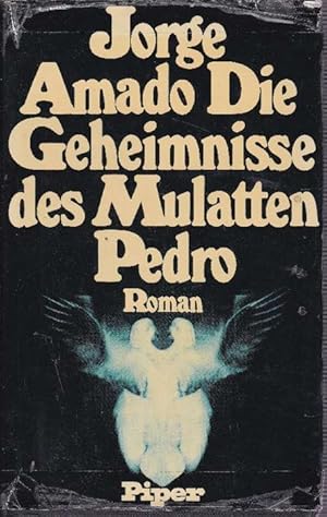 Bild des Verkufers fr Die Geheimnisse des Mulatten Pedro. Aus dem Portugiesischen von Kristina Hering Originaltitel: Tenda dos Milagres. zum Verkauf von La Librera, Iberoamerikan. Buchhandlung