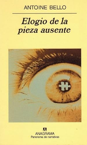 Image du vendeur pour Elogio de la pieza ausente. Traduccin de Joaqun Jord. Ttulo original: loge de la pice manquante. mis en vente par La Librera, Iberoamerikan. Buchhandlung