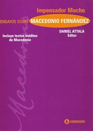 Immagine del venditore per Impensador mucho. Ensayos sobre Macedonio Fernndez. Incluye texto inditos de Macedonio. venduto da La Librera, Iberoamerikan. Buchhandlung