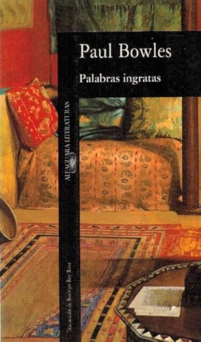 Image du vendeur pour Palabras ingratas. Traduccin de Rodrigo Rey Rosa. Ttulo original: Unwelcome words an three short stories. mis en vente par La Librera, Iberoamerikan. Buchhandlung