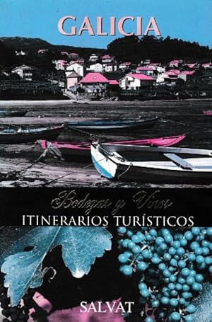 Imagen del vendedor de Galicia. Bodegas y Vinos. Itinerarios tursticos. a la venta por La Librera, Iberoamerikan. Buchhandlung