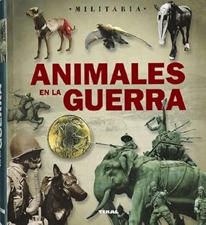 Animales en la guerra. Traducción de Herminia Bevia. Título original: "Animali in guerra".