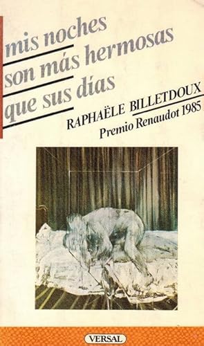 Imagen del vendedor de Mis noches son ms hermosas que sus das. Traduccin de Manuel Serrat Crespo. Ttulo original: Mes nuits sont plus belles que vos jours. a la venta por La Librera, Iberoamerikan. Buchhandlung