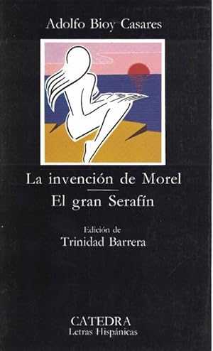 Imagen del vendedor de Invencin de Morel, La; El gran Serafn. Ed. Trinidad Barrera. a la venta por La Librera, Iberoamerikan. Buchhandlung