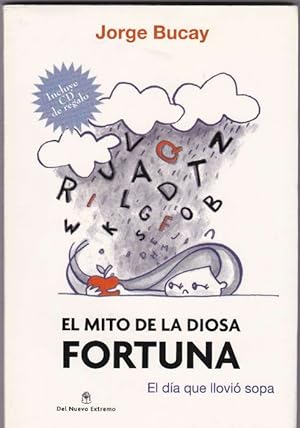 Mito de la diosa Fortuna, El. El día que llovió sopa. Libro + CD.