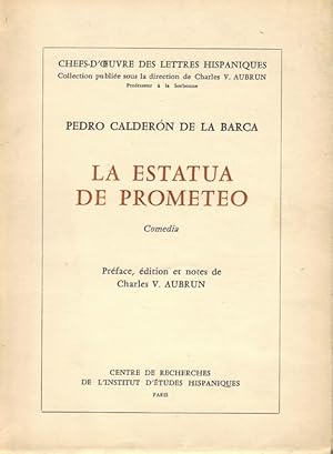 Estatua de Prometeo, La. Comedia. Préface, édition et notes de Charles Vincent Aubrun.