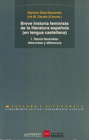 Imagen del vendedor de Breve historia feminista de la literatura espaola (en lengua castellana). I. Teora feminista: discursos y diferencia. Enfoque feministas de la literatura espaola. Introduccin de Rosa Rossi. a la venta por La Librera, Iberoamerikan. Buchhandlung