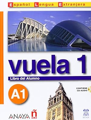 Vuela 1. A1. Libro del Alumno. Incluye CD Audio.