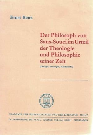 Bild des Verkufers fr Philosoph von Sans-Souci im Urteil der Theologie und Philosophie seiner Zeit (Oetinger, Tertsteegen, Mendelssohn). zum Verkauf von La Librera, Iberoamerikan. Buchhandlung