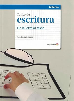 Seller image for Taller de escritura. De la letra al texto. for sale by La Librera, Iberoamerikan. Buchhandlung