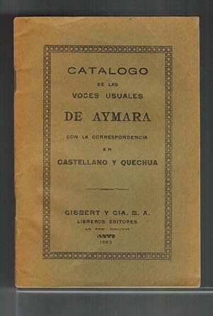 Catálogo de las voces usuales de aymara con la correspondencia en castellano y quechua. [RAREZA!].