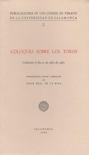 Coloquio sobre los toros. Celebrado el día 21 de julio de 1965.