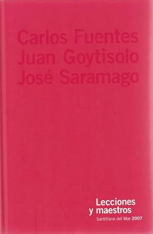 Lecciones y maestros. Carlos Fuentes, Juan Goytisolo, José Saramago.(Incluye CD). I Cita Internac...