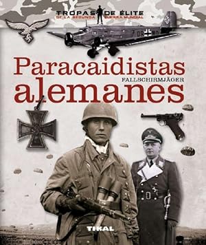 Paracaidistas alemanes. Fallschirmjäger.