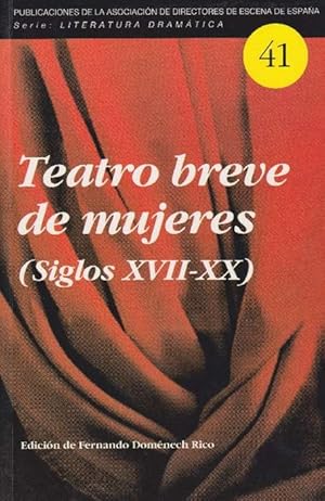 Seller image for Teatro breve de mujeres. (Siglos XVII-XX). Edicin de Fernando Domnech. for sale by La Librera, Iberoamerikan. Buchhandlung
