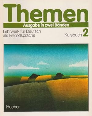 Themen 2. Ausgabe in 2 Bänden. Lehrwerk für Deutsch als Fremdsprache. Kursbuch 2.