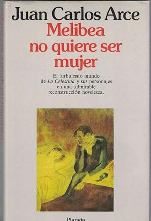 Imagen del vendedor de Melibea no quiere ser mujer. a la venta por La Librera, Iberoamerikan. Buchhandlung