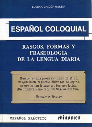 Español coloquial. Rasgos, formas y fraseología de la lengua diaria.