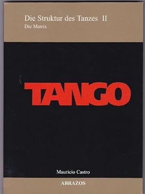 Immagine del venditore per TANGO. Die Struktur des Tanzes II. Die Matrix. venduto da La Librera, Iberoamerikan. Buchhandlung